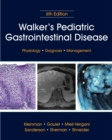 Walker's Pediatric Gastrointestinal Disease : Physiology, Diagnosis, Management - eBook