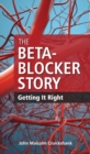 The Beta-Blocker Story : Getting It Right - eBook