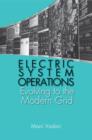 Electric System Operations : Evolving to the Modern Grid - eBook