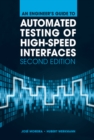 Engineer's Guide to Automated Testing of High-Speed Interfaces, Second Edition - eBook