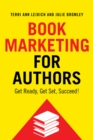 Book Marketing for Authors : Get ready, Get set, Succeed! - Book