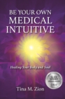 Be Your Own Medical Intuitive - eBook