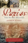 Paris : The Secret History - eBook