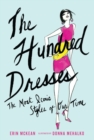 The Hundred Dresses : The Most Iconic Styles of Our Time - eBook