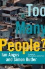 Too Many People? : Population, Immigration, and the Environmental Crisis - Book
