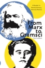From Marx To Gramsci : A Reader in Revolutionary Marxist Politics - Book