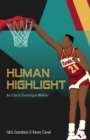 Human Highlight : An Ode To Dominique Wilkins - eBook