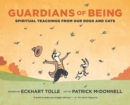 Guardians of Being : Spiritual Teachings from Our Dogs and Cats - eBook