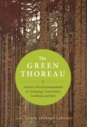 The Green Thoreau : America's First Environmentalist on Technology, Possessions, Livelihood, and More - eBook