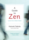 A Guide to Zen : Lessons from a Modern Master - eBook