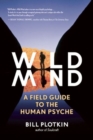 Mapping the Wild Mind : A Field Guide to the Human Psyche - Book