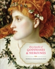 Encyclopedia of Goddesses and Heroines - eBook