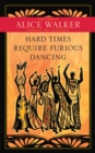 Hard Times Require Furious Dancing : New Poems - eBook