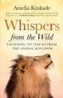 Whispers from the Wild : Listening to Voices from the Animal Kingdom - eBook