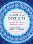 The Book of Destinies : Discover the Life You Were Born to Live - eBook