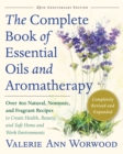 The Complete Book of Essential Oils and Aromatherapy, Revised and Expanded : Over 800 Natural, Nontoxic, and Fragrant Recipes to Create Health, Beauty, and Safe Home and Work Environments - eBook