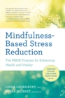 Mindfulness-Based Stress Reduction : The MBSR Program for Enhancing Health and Vitality - eBook