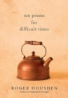 Ten Poems for Difficult Times - Book