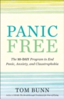 Panic Free : The Ten-Day Program to End Panic, Anxiety, and Claustrophobia - Book