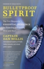 Bulletproof Spirit, Revised Edition : The First Responder's Essential Resource for Protecting and Healing Mind and Heart - eBook
