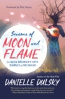 Seasons of Moon and Flame : The Wild Dreamer's Epic Journey of Becoming - eBook