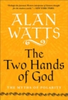 The Two Hands of God : The Myths of Polarity - Book