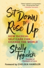 Sit Down to Rise Up : How Radical Self-Care Can Change the World - eBook