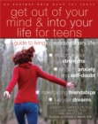 Get Out of Your Mind and Into Your Life for Teens : A Guide to Living an Extraordinary Life - Book