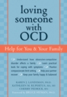 Loving Someone with OCD : Help for You and Your Family - eBook