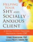 Helping Your Shy and Socially Anxious Client - eBook