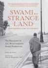 Swami in a Strange Land : How Krishna Came to the West - eBook