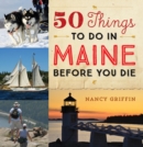 50 Things to Do in Maine Before You Die - eBook
