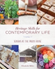 Heritage Skills for Contemporary Life : Seasons at the Parris House - eBook