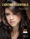 Lighting Essentials : A Subject-Centric Approach for Digital Photographers - eBook