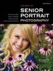 The Best of Senior Portrait Photography : Techniques and Images for Digital Photographers - eBook