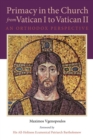 Primacy in the Church from Vatican I to Vatican II : An Orthodox Perspective - eBook