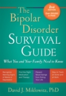 The Bipolar Disorder Survival Guide, Second Edition : What You and Your Family Need to Know - eBook