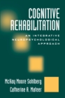 Optimizing Cognitive Rehabilitation : Effective Instructional Methods - eBook