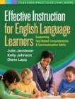 Effective Instruction for English Language Learners : Supporting Text-Based Comprehension and Communication Skills - eBook