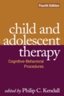 Child and Adolescent Therapy, Fourth Edition : Cognitive-Behavioral Procedures - eBook
