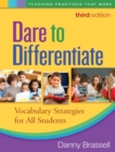 Dare to Differentiate, Third Edition : Vocabulary Strategies for All Students - eBook
