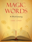 Magic Words : A Dictionary - eBook