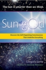 Sun of God : Discover the Self-Organizing Consciousness That Underlies Everything - eBook