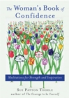 The Woman's Book of Confidence : Meditations for Strength and Inspiration - eBook