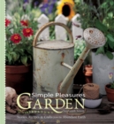 Simple Pleasures of the Garden : Stories, Recipes & Crafts from the Abundant Earth - eBook