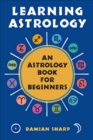 Learning Astrology : An Astrology Book for Beginners - eBook