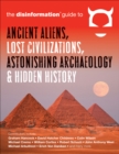 The Disinformation Guide to Ancient Aliens, Lost Civilizations, Astonishing Archaeology & Hidden History - eBook