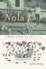 Nola : A Memoir of Faith, Art, and Madness - eBook