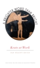 A Brighter Word Than Bright : Keats at Work - eBook