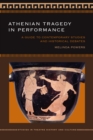Athenian Tragedy in Performance : A Guide to Contemporary Studies and Historical Debates - eBook